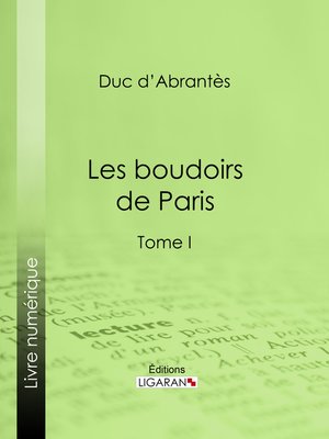 cover image of Les Boudoirs de Paris, Tome I